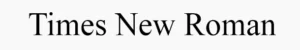 Times New Roman